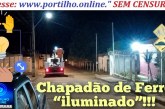 👉🏻🕯️🤙🏻👏🏻🤝🙌🏻🔌💡🔦🏮Chapadão de Ferro “iluminado”!!!
