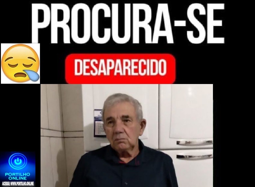 👉📢🔎🕵🔍🚨🚒🚓 DESAPARECIDO: José Alves do Nascimento, 80 anos.