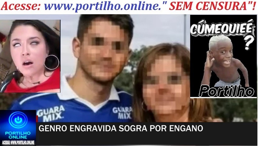 👉🏻😱 Vídeo 📢🤔🚨🏩💒 ” DEU BO ”  👉📢👽🚔😱⚖💋👠🤔 👉🏻😱  GENRO ENGRAVIDA SOGRA POR ENGANO