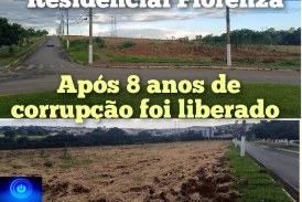 Residenci🫵🏻👉🏼👊🏻🤝🏠🏚🏢🏘🚓 Loteamento Residencial Florença, ao lado da chácara da APAE, é liberado após 8 anos de entravesal Florenza