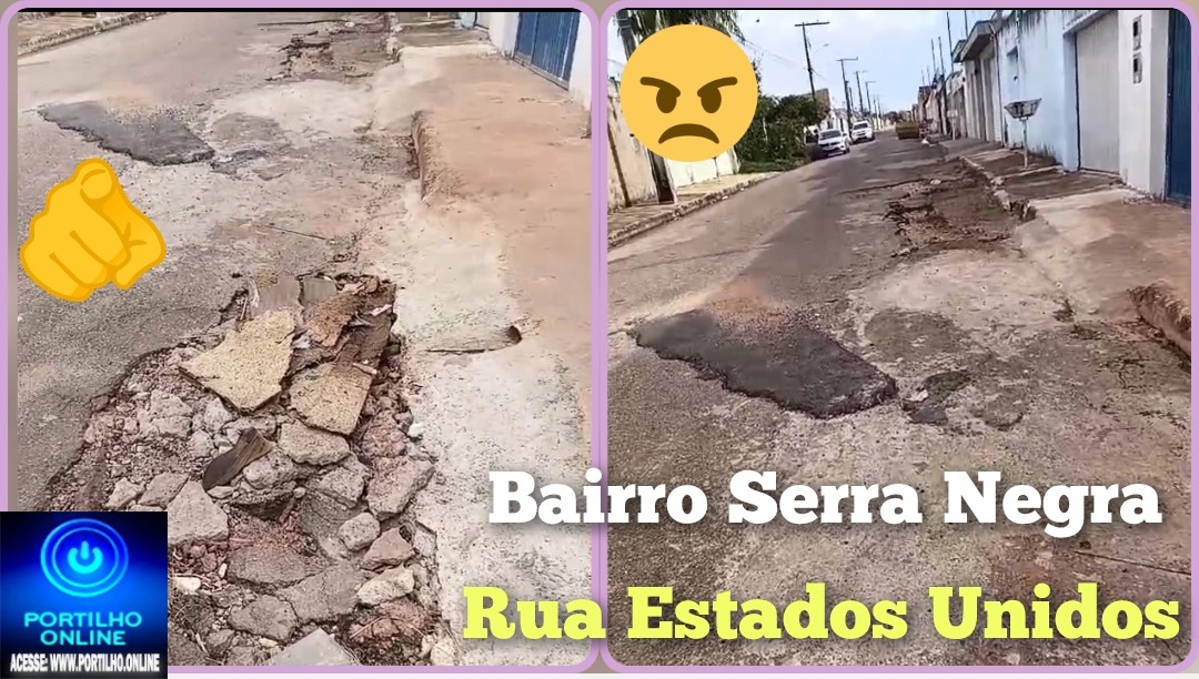 👉🏻🫵🏻🤔😡👊🏻😤 Buracos⛳🕳🚧😱 na Rua Estados Unidos, nº 1034, bairro Serra Negra