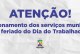 👉🏻🫵🏻🗣️ 🤔 🧐 😱🚨Notícias 🗞️ da prefeitura municipal…Funcionamento dos serviços municipais durante o feriado do Dia do Trabalhador