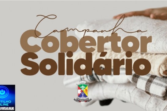👉🏻👏🏻🤝✍🏻🗞️ Notícias 🤙🏻 da prefeitura de Patrocinio…Governo Municipal promove Campanha do Cobertor Solidário 2026