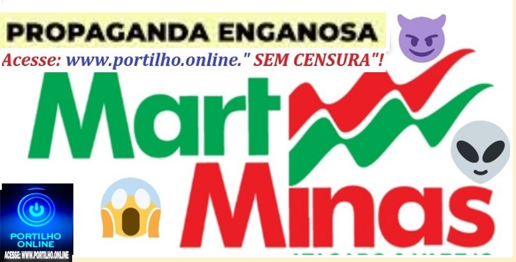 👉📢🚔👀🤥🤥💸🛒 Mart Minas da cidade de Patrocínio praticando propaganda enganosa.😠😡🤡 🚨