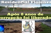 🫵🏻👉🏼👊🏻🤝🏠🏚🏢🏘🚓🗣🐭🐀👽 Loteamento Residencial Florença, ao lado da chácara da APAE, é liberado após 8 anos de entraves