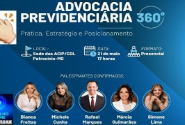 👉📢🙌⚖👠👍👏OAB Patrocínio, CAA-MG e EADir promoverão evento “Advocacia Previdenciária 360°” em Patrocínio