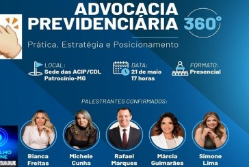 👉📢🙌⚖👠👍👏OAB Patrocínio, CAA-MG e EADir promoverão evento “Advocacia Previdenciária 360°” em Patrocínio