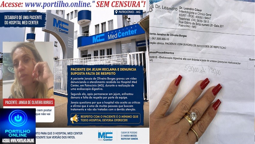 🏻 HOSPITAL MED CENTER⚖👿🚨🩺🩻🩸💊🧬💉🚑🩼😥Portilho…Med Center Patrocínio: paciente em jejum reclama e denuncia suposta falta de respeito👉🏻🤔👀🔎🔍