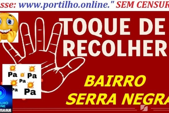 👉🏻🚑😱🚨 🎲 ⚖🚔🗣⚰🕯🚒🥺 Serra Negra: houve “toque de recolher”?  A guerra no bairro Serra Negra
