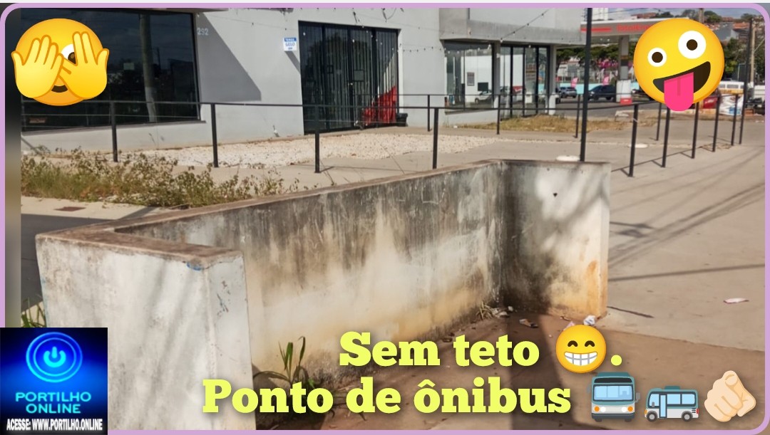 👉🏻👍🏻🚧🗣️🚨😱🚌Ponto de🚌 ônibus” sem teto”😁🫣  será mudado de lugar