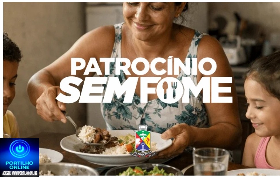 👉🏻📰🗞️🫵🏻 Notícias da prefeitura municipal de Patrocinio…👉🏻👍🏻🙌🏻🤝👏🏻Programa Patrocínio Sem Fome garantirá auxílio alimentar para famílias em situação de vulnerabilidade