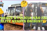 👉🏻🚧🚔🫵🏻🚨🤔👀Porquê a polícia 🚔 🚓 Militar não faz blitz nesses ônibus de bóia fria?!😸🫵🏻🚨🚌 🫵🏻 🚨 Boa noite Portilho