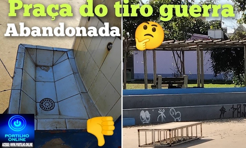👉🏻🚔🫵🏻✍🏻🌳🚧👎🏻🤔🫣 Portilho Bom dia. Praça do tiro de guerra das drogas e do vandalismo