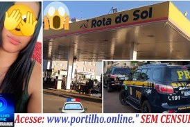 👉🏻😱🚨 ELA é muito bonita 🚔🗣️😱🚔Caso da Polícia Federal no posto Rota do Sol  Portilho todas as informações é no sigilo néh?