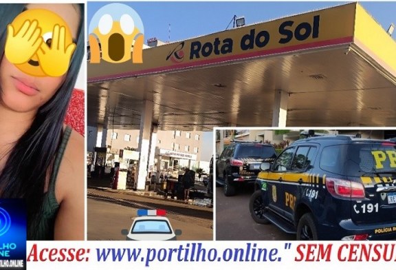 👉🏻😱🚨 ELA é muito bonita 🚔🗣️😱🚔Caso da Polícia Federal no posto Rota do Sol  Portilho todas as informações é no sigilo néh?