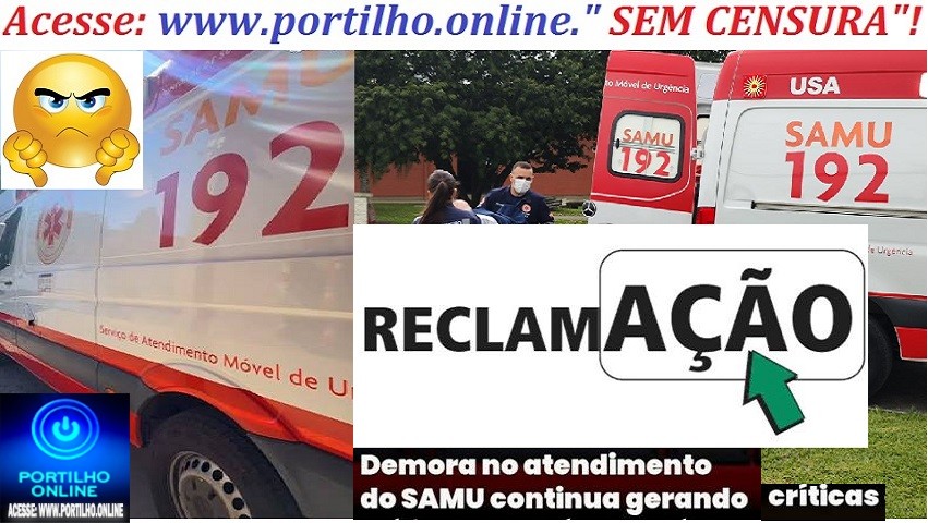 👉👉😱🚑 Acidente? Mal súbito? Emergência? Calma… Só falta o SAMU aparecer! o problema continua…Portilho td bm. Acho que o prefeito atual deveria dar uma olhada era no Samu 