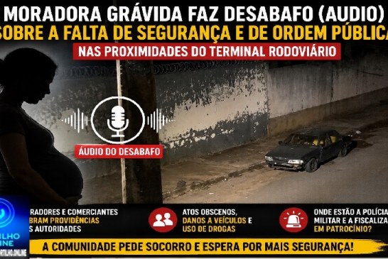 👉📢🧐🚨🚔🗣🚧👎Moradora grávida faz desabafo sobre a falta de segurança e de ordem pública nas proximidades do Terminal Rodoviário