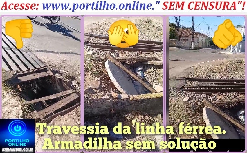⚠🚧 🪤 Jogo de empurra empurra…⛳🕳👎🏻🚧🪤..pública para pedestres? Travessia da linha férrea