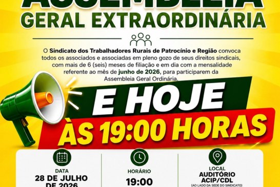 📢👉👍🙌🙏🤙👏🤝Convocação! Assembleia Geral Extraordinária hoje terça feira dia 28/07/26