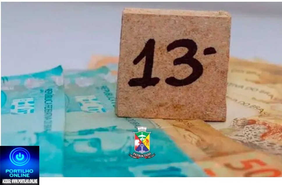👉🏻👏🏻👍🏻🙌🏻💵💰💸 Notícias 🗞️ da prefeitura municipal de Patrocinio…Governo Municipal antecipa primeira parcela do 13º