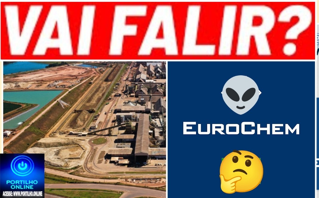 👉🏻🫵🏻😱🫣☠️👀🦴A EUROCHEM tá fechando as atividades? Ou quebrou?!🚧🤔💸💰