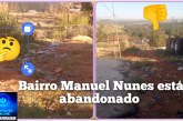 👉🏻🚧🤔🚔😱👎🏻Moradores do bairro Manuel Nunes (Baixada) pedem socorro diante do abandono