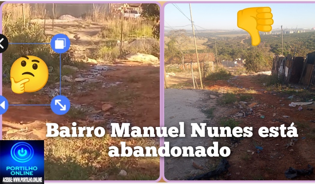👉🏻🚧🤔🚔😱👎🏻Moradores do bairro Manuel Nunes (Baixada) pedem socorro diante do abandono