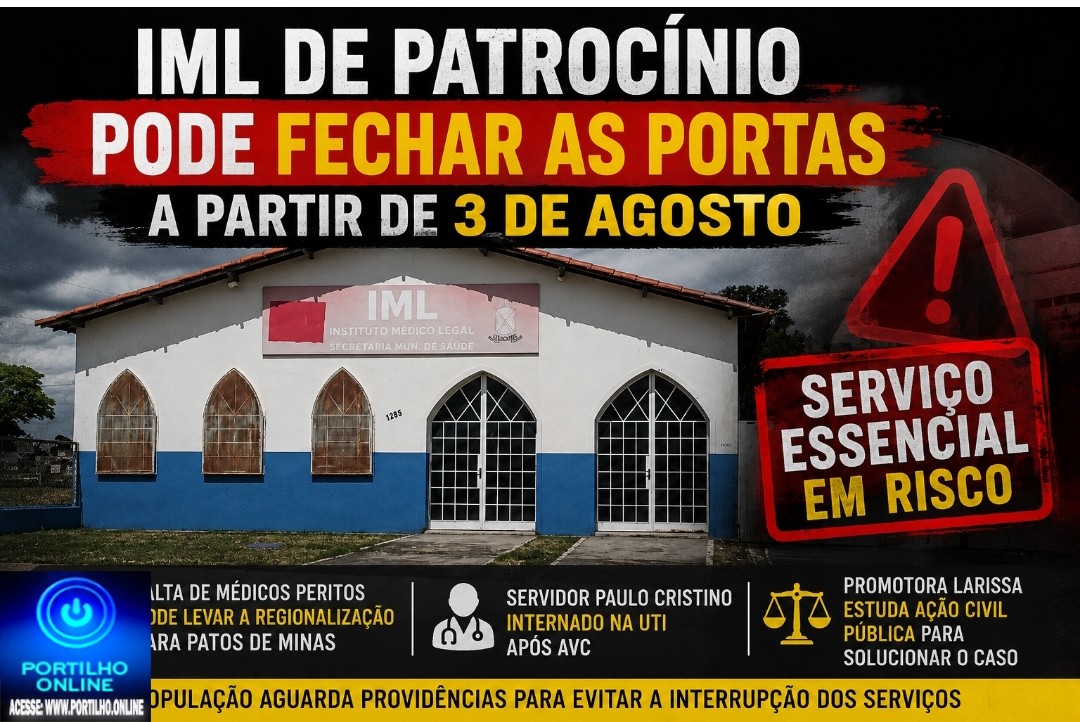 👉🏻🫵🏻👎🏻🤔😱🚔💉🩺🩹🩻🔬IML de Patrocínio pode fechar as portas a partir de 3 de agosto