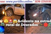 👉🏻🫣🚨😱🚑🚔🚥🛑⚡ Acidente na estrada 🛣️ rural de Dourados. Munturus de terras provoca acidentes. Cadê a fiscalização?🚥🛑🛣️