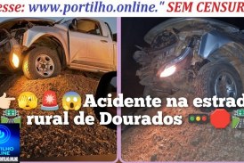 👉🏻🫣🚨😱🚑🚔🚥🛑⚡ Acidente na estrada 🛣️ rural de Dourados. Munturus de terras provoca acidentes. Cadê a fiscalização?🚥🛑🛣️