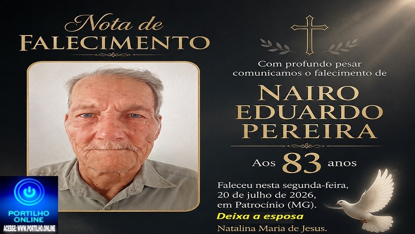👉LUTO…⚰😔🕯😪😭FUNERÁRIA SAO PEDRO E PRÍNCIPE DA 🕊PAZ🕊🕊 INFORMAM…Faleceu nesta segunda-feira em Patrocínio (MG), o Senhor Nairo Eduardo Pereira, aos 83 anos
