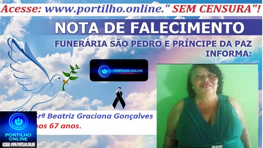 👉LUTO…⚰😔🕯😪😭FUNERÁRIA SAO PEDRO E PRÍNCIPE DA 🕊PAZ🕊🕊 INFORMAM… Faleceu em Patrocínio-MG a Srª Beatriz Graciana Gonçalves aos 67 anos.