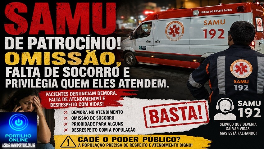 🏻 SAMU DE PATROCINIO⚖👿🚨🩺🩻🩸💊🧬💉🚑🩼😥 👉🏻🤔👀🔎🔍👿🚨🚑 SAMU de Patrocínio é alvo de críticas por suposta omissão de socorro no atendimento