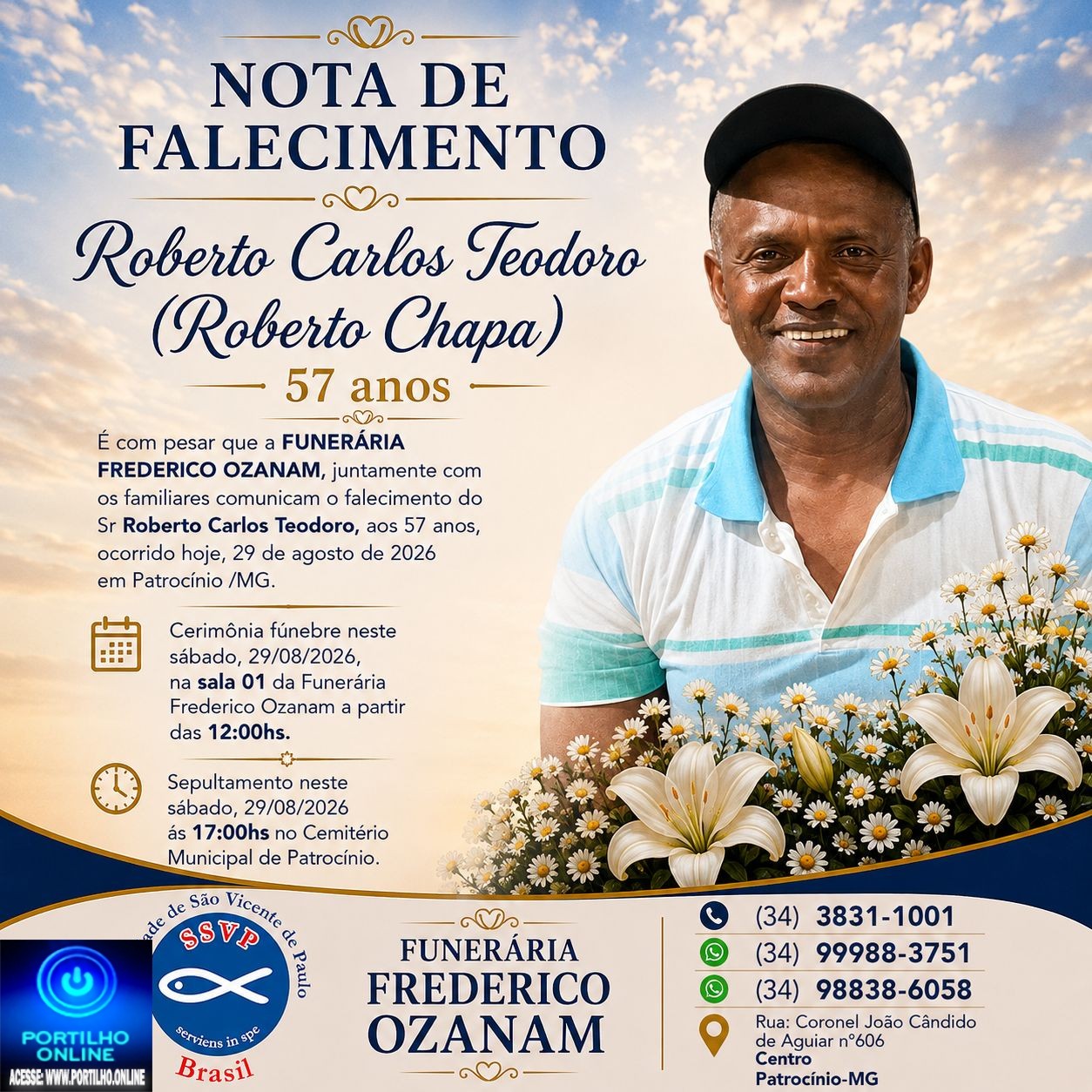 👉 LUTO 😱😭😪⚰🕯😪 NOTA DE FALECIMENTO. FUNERÁRIA FREDERICO OZANAM INFORMA….👉🏻😱😥😓Faleceu em Patrocínio- a Sr: Roberto Carlos Teodoro. (Roberto Chapa) 57 anos