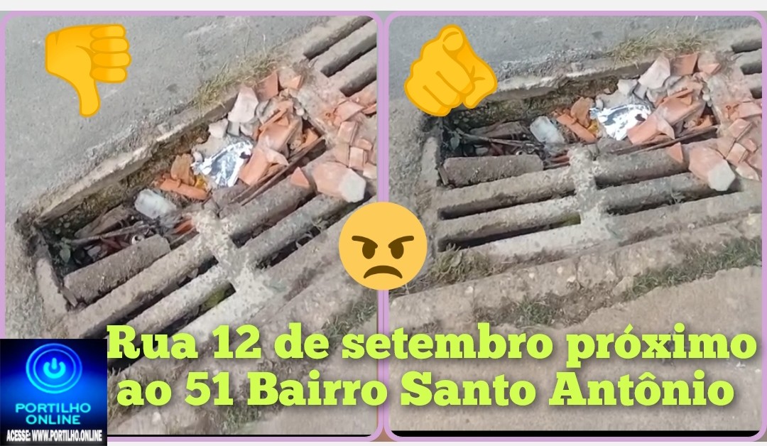 👉🏻🚧🕳️👎🏻⛳🪤😤Portilho nos ajude. Bueiro quebrado: Rua 12 de setembro próximo ao 51- Bairro Santo Antônio