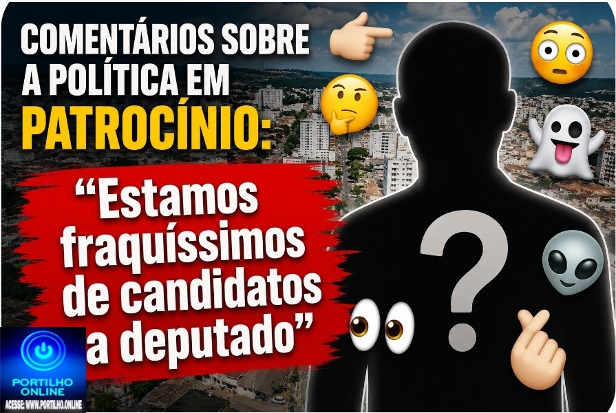 👉🏻🫵🏻🤔🫣👻👽👀🫰🏻Comentários sobre a política em Patrocínio: “Estamos fraquíssimos de candidatos a deputado”. Maria Clara Marra e Greyce Elias.