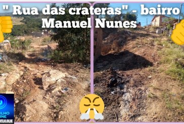👉🏻🫵🏻👀🚧🫣😡😤🕳️ As crateras 🕳️🚧Moradores do bairro Manuel Nunes denunciam falta de acesso e cobram providências