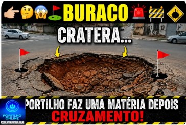 👉🏻🤔😱⛳🚨🚧🕳️Buraco ⛳ 🕳️ Cratera…Portilho faz uma matéria depois cruzamento