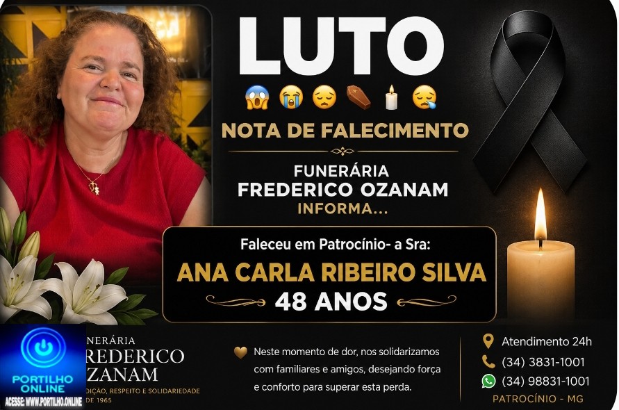 👉 LUTO 😱😭😪⚰🕯😪 NOTA DE FALECIMENTO. FUNERÁRIA FREDERICO OZANAM INFORMA….👉🏻😱😥😓Faleceu em Patrocínio- a Sra: ANA CARLA RIBEIRO SILVA 48 ANOS