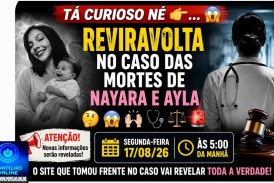  👉🏻🤔😱🙌🏻🩺⚖️🚨Tá curioso né 🫵🏻…😱 REviravolta no caso das mortes de Nayara e Ayla