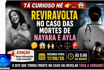  👉🏻🤔😱🙌🏻🩺⚖️🚨Tá curioso né 🫵🏻…😱 REviravolta no caso das mortes de Nayara e Ayla