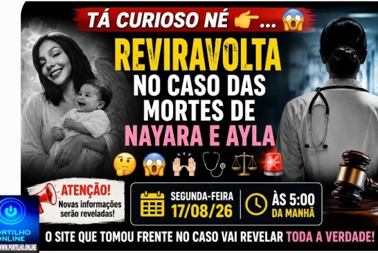  👉🏻🤔😱🙌🏻🩺⚖️🚨Tá curioso né 🫵🏻…😱 REviravolta no caso das mortes de Nayara e Ayla
