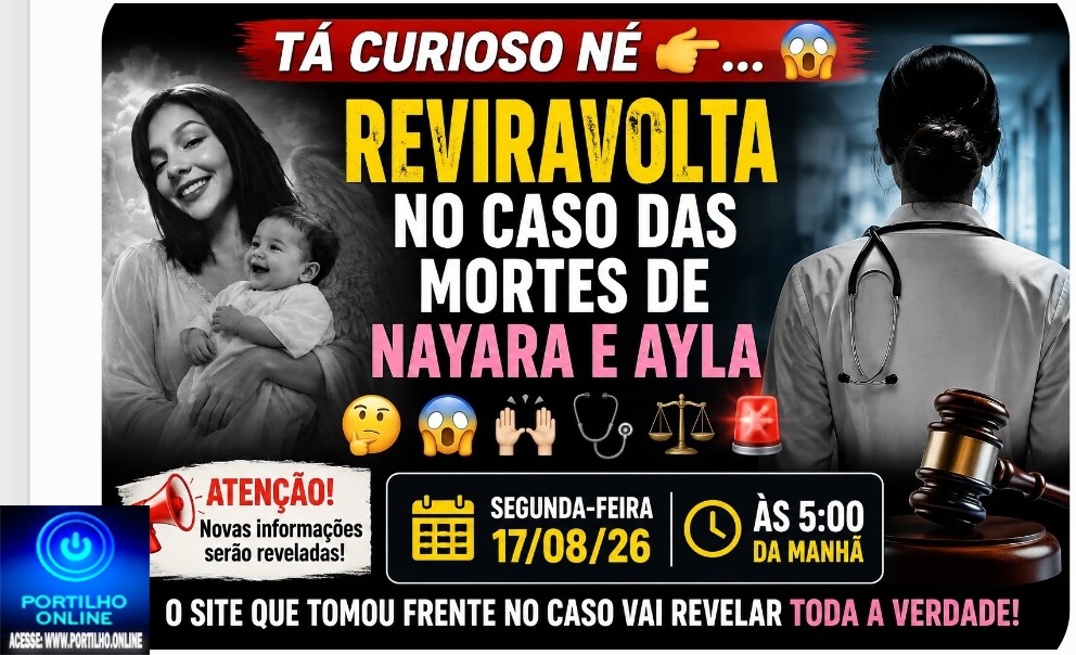  👉🏻🤔😱🙌🏻🩺⚖️🚨Tá curioso né 🫵🏻…😱 REviravolta no caso das mortes de Nayara e Ayla