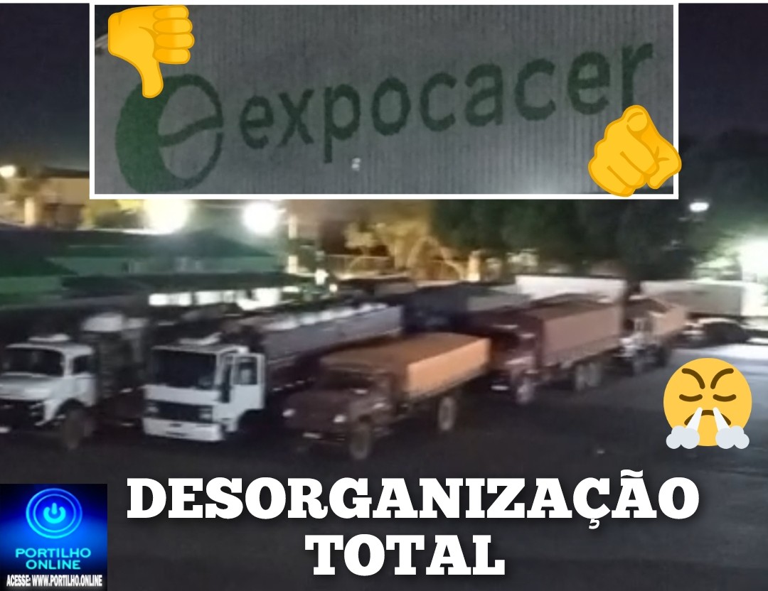👉🏻🚧🫵🏻🚨😡😤🚛😡 Expocaccer é alvo de reclamações de caminhoneiros por demora para descarregar