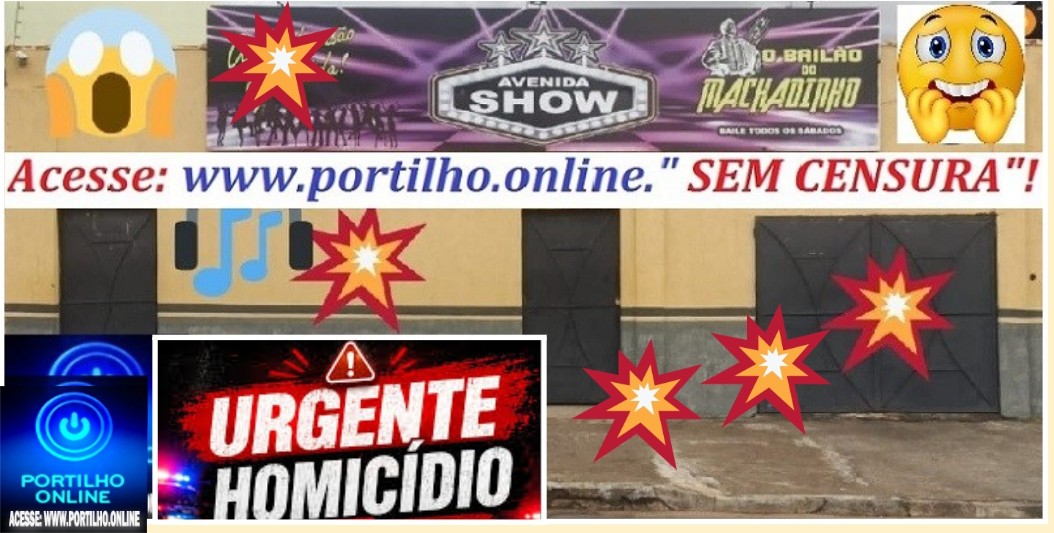 👉🏻🚔🚨💥😳😱🚑🚒🕯️⚰️Homicídio PÁ💥💥💥 PÁ💥💥💥PÁ💥💥💥🔫PÁ💥💥💥 👉🏻  Portilho, Acabou de matar um a  tiro aq no forró do Machadinho