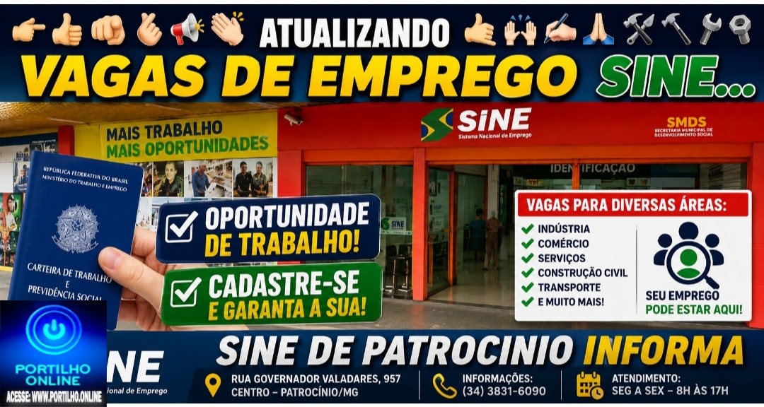 👉🏻👍🏻🫵🏻🫰🏻📣👏ATUALIZANDO VAGAS DE EMPREGO SINE…🤙🙌✍🙏🛠⚒🔨🔧🔩 SINE DE PATROCINIO INFORMA…