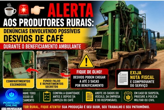👉🏻😱🚔🧐👀 Café roubado ☕🚨🫵🏻 ALERTA AOS PRODUTORES RURAIS: DENÚNCIAS ENVOLVENDO POSSÍVEIS DESVIOS DE CAFÉ DURANTE O BENEFICIAMENTO AMBULANTE 