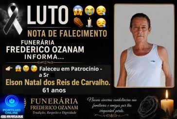 👉 LUTO 😱😭😪⚰🕯😪 NOTA DE FALECIMENTO. FUNERÁRIA FREDERICO OZANAM INFORMA….👉🏻😱😥😓Faleceu em Patrocínio- a Sr: Elson Natal dos Reis de Carvalho.  61 anos