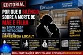 👉🏻🩺⚰️🕯️⚖️🚨🤔🗣️Editorial: Por que o silêncio sobre a morte de mãe e filha na Santa Casa de Patrocínio por parte da impren$a local?