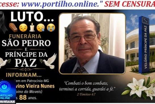 👉LUTO…⚰😔🕯😪😭FUNERÁRIA SAO PEDRO E PRÍNCIPE DA 🕊PAZ🕊🕊 INFORMAM… Faleceu em Patrocinio-MG o Srº Valdivino Vieira Nunes (Valdivino do Moveis) aos 88 anos.